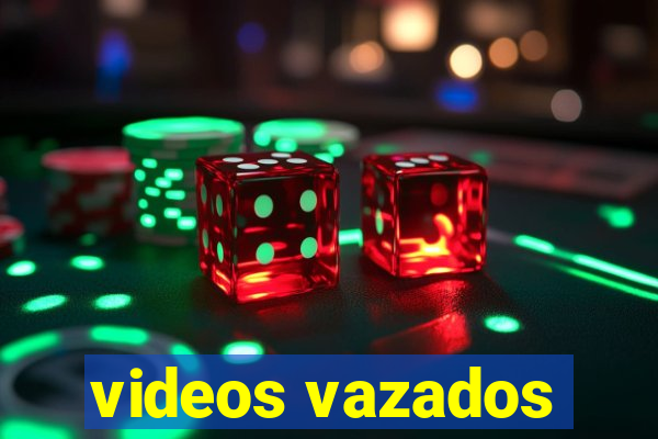 videos vazados